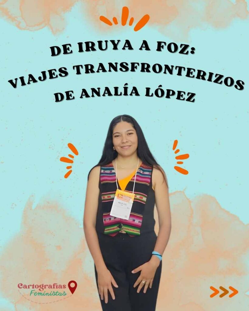 De Iruya a Foz: los viajes transfronterizos de Analía López